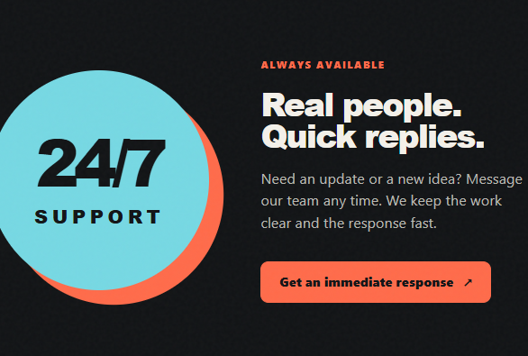 24/7 support with real people and quick replies